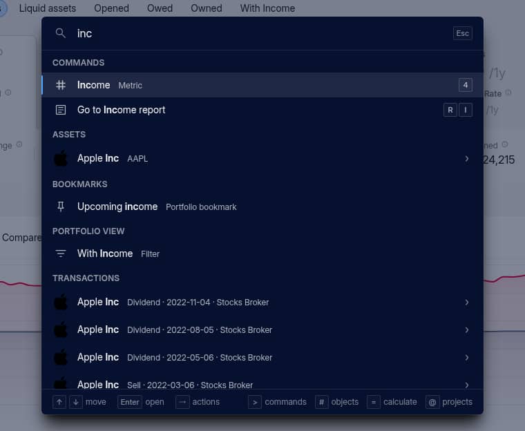 Capitally command palette searching for "inc": the Income metric with shortcut 4 and Go to Income report with R I under Commands, then Apple Inc under Assets, the Upcoming income bookmark, the With Income filter and Apple Inc dividend transactions